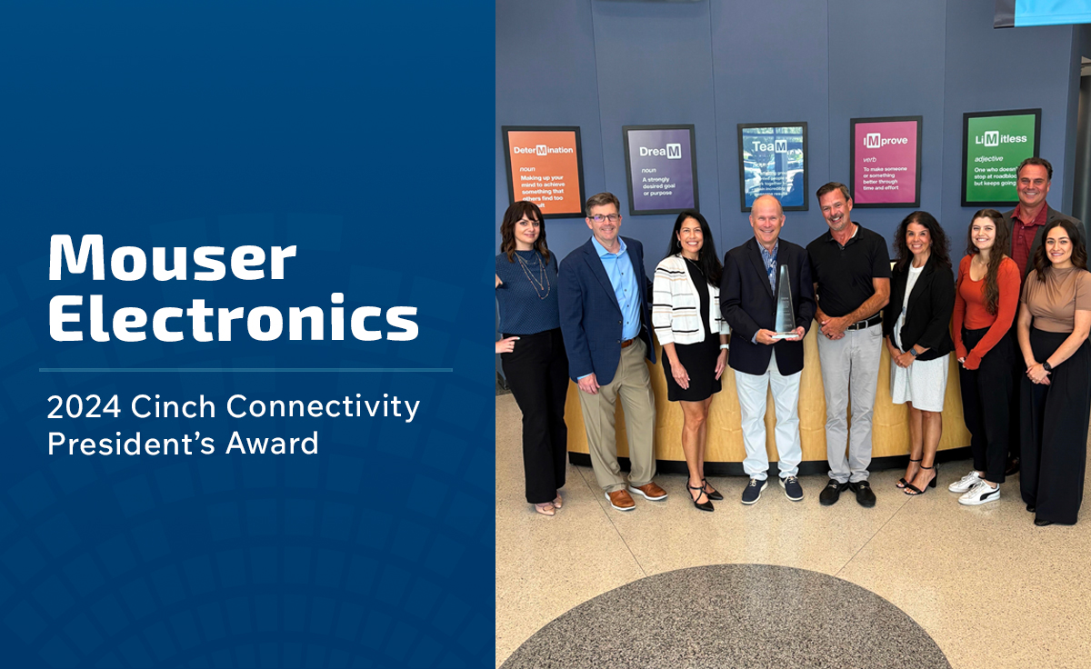 Cinch Connectivity Solutions Presents Mouser Electronics with 2024 President’s Award